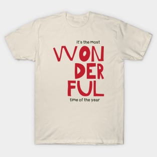 The most wonderful time of the year T-Shirt